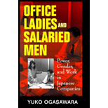 Office Ladies and Salaried Men : Power, Gender, and Work in Japanese Companies