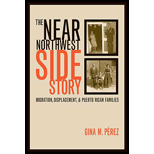Near Northwest Side Story : Migration, Displacement, and Puerto Rican Families