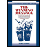 Winning Message : Candidate Behavior, Campaign Discourse, and Democracy