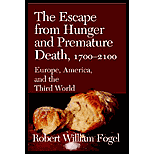 Escape From Hunger and Premature Death, 1700-2100 : Europe, America, and the Third World