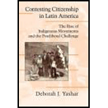 Contesting Citizenship in Latin America: Rise of Indigenous Movements and the Postliberal Challenge