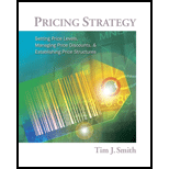 Pricing Strategy: Setting Price Levels, Managing Price Discounts and Establishing Price Structures