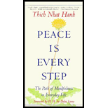 Peace Is Every Step: The Path of Mindfulness in Everyday Life