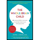 Whole-Brain Child: 12 Revolutionary Strategies to Nurture Your Child's Developing Mind