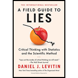 Field Guide to Lies: Critical Thinking with Statistics and the Scientific Method