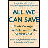 All We Can Save: Truth, Courage, and Solutions for the Climate Crisis