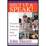 Shut Up and Speak: Essential Guidelines for Public Speaking in School, Work, and Life (Paperback)
