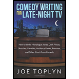 Comedy Writing for Late-Night TV: How to Write Monologue Jokes, Desk Pieces, Sketches, Parodies, Audience Pieces, Remotes, and Other Short-Form Comedy