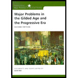 Major Problems in the Gilded Age and the Progressive Era : Documents and Essays