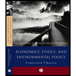 Economics, Ethics and Environmental Policy : Contested Choices