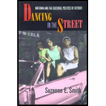 Dancing in the Street: Motown and the Cultural Politics of Detroit