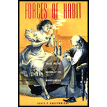 Forces of Habit: Drugs and the Making of the Modern World