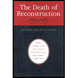 Death of Reconstruction: Race, Labor, and Politics in the Post-Civil War North, 1865-1901