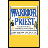 Warrior and the Priest : Woodrow Wilson and Theodore Roosevelt