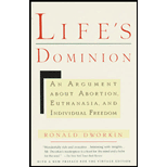 Life's Dominion: An Argument About Abortion, Euthanasia, and Individual Freedom