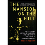 Mansion on the Hill : Dylan, Young, Geffen, Springsteen, and the Head-on Collision of Rock and Commerc e