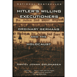 Hitler's Willing Executioners: Ordinary Germans and the Holocaust
