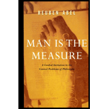 Man Is the Measure : A Cordial Invitation to the Central Problems of Philosophy