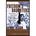 Freedom's Daughters: The Unsung Heroines of the Civil Rights Movement from 1830 to 1970