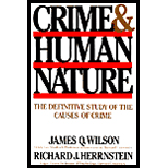 Crime and Human Nature : The Definitive Study of the Causes of Crime