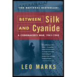 Between Silk and Cyanide : A Codemaker's War, 1941-1945