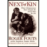 Next of Kin : What Chimpanzees Have Taught Me About Who We Are