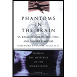 Phantoms in the Brain: Probing the Mysteries of the Human Mind