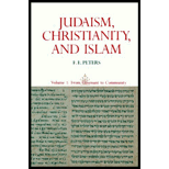 Judaism, Christianity and Islam : Classical Texts and Their Interpretation, Volume I