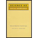 Science as Social Knowledge : Value and Objectivity in Scientific Inquiry