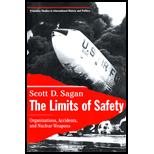 Limits of Safety : Organizations, Accidents, and Nuclear Weapons