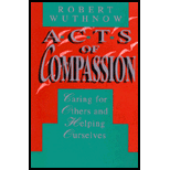 Acts of Compassion : Caring for Others and Helping Ourselves