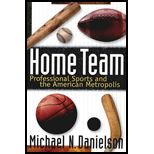 Home Team : Professional Sports and the American Metropolis