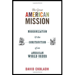 Great American Mission: Modernization and the Construction of an American World Order