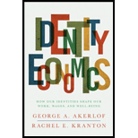 Identity Economics: How Our Identities Shape Our Work, Wages, and Well-Being