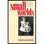 Small Worlds : Children and Adolescents in America, 1850-1950