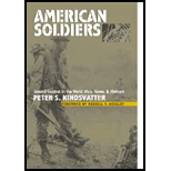 American Soldiers : Ground Combat in the World Wars, Korea, and Vietnam
