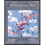 Recombinant DNA : Genes and Genomics : Short Course