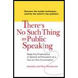 There's No Such Thing as Public Speaking: Make Any Presentation or Speech as Persuasive as a One-on-One Conversation