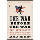 War Before the War: Fugitive Slaves and the Struggle for America's Soul from the Revolution to the Civil War