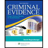 Criminal Evidence: From Crime Scene To Courtroom