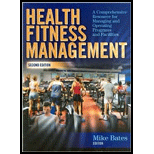 Health Fitness Management: Comprehensive Resource for Managing and Operating Programs and Facilities