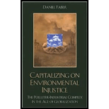 Capitalizing on Environmental Injustice : The Polluter-Industrial Complex in the Age of Globalization