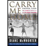 Carry Me Home : Birmingham, Alabama : The Climactic Battle of the Civil Rights Revolution