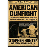 American Gunfight : Plot to Kill Harry Truman and the Shoot-out That Stopped It