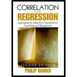 Correlation and Regression : Applications for Industrial Organizational Psychology and Management