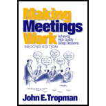 Making Meetings Work : Achieving High Quality Group Decisions
