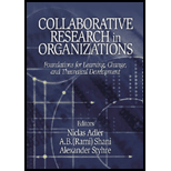 Collaborative Research in Organizations: Foundations for Learning, Change, and Theoretical Development