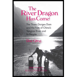 River Dragon Has Come! : The Three Gorges Dam and the Fate of China's Yangtze River and Its People