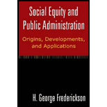 Social Equity and Public Administration: Orgins, Developments and Applications