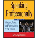 Speaking Professionally: Influence, Power, and Responsibility at the Podium (Paperback)